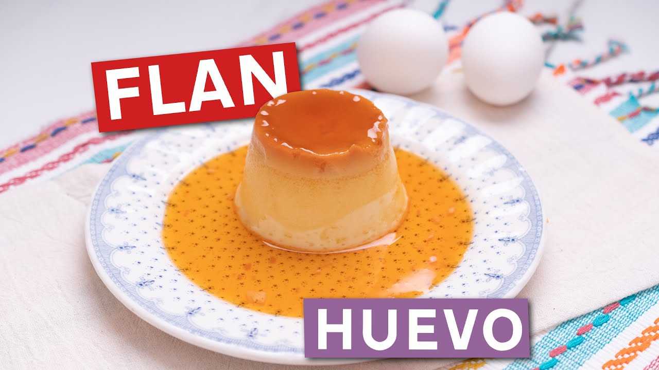 Flan de Huevo - Fede Cocina